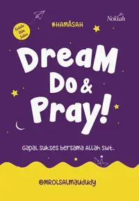 Dream, Do, & Pray! — @mroisalmaududy — sampul