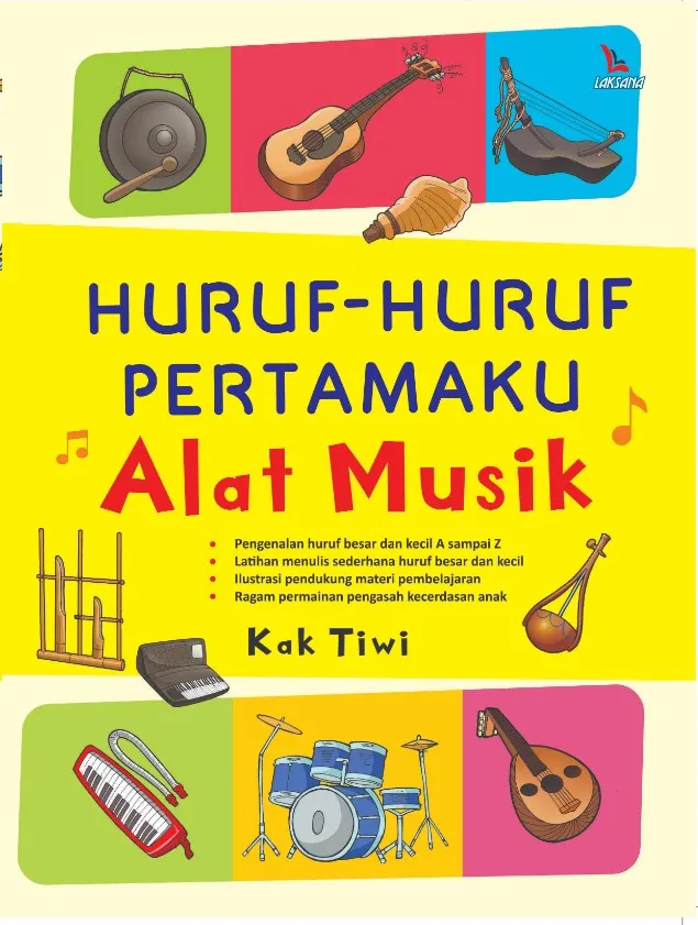 Buku Huruf-Huruf Pertamaku : Alat Musik oleh Kak Tiwi