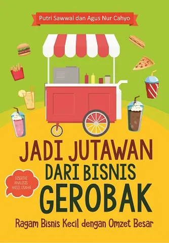 Buku Jadi Jutawan dari Bisnis Gerobak oleh Agus Nur Cahyo, Putri Sawwal