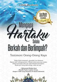 Mengapa Hartaku Selalau Berkah dan Berlimpah? — Ustadz Rusdianto — sampul