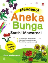 Mengenal Aneka Bunga Sambil Mewarnai — Cucu Nurhasanah — sampul
