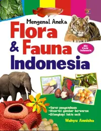 Mengenal Aneka Flora & Fauna Indonesia — Wahyu Annisha — sampul