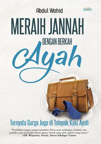 Buku Meraih Jannah dengan Berkah Ayah oleh Abdul Wahid
