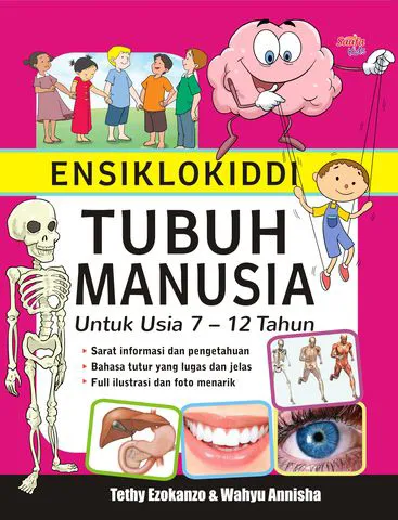 Buku Ensiklokiddi Tubuh Manusia : Untuk Usia 7-12 Tahun oleh Tethy Ezokanzo, Wahyu Annisha