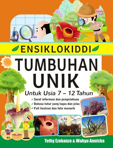 Buku Ensiklokiddi Tumbuhan Unik : Untuk Usia 7-12 Tahun oleh Tethy Ezokanzo, Wahyu Annisha