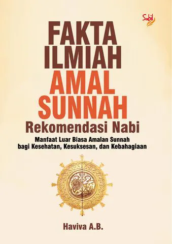 Buku Fakta Ilmiah Amal Sunnah Rekomendasi Nabi oleh Haviva A.B
