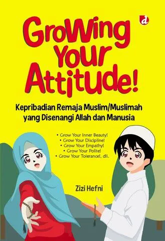 Buku Growing Your Attitude!; Kepribadian Remaja Muslim/Muslimah yang Disenangi Allah dan Manusia oleh Zizi Hefni