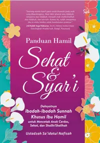 Panduan Hamil Sehat & Syar'i — Ustadzah Sa'idatul Nafisah — sampul