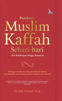 Panduan Muslim Kaffah Sehari-hari dari Kandungan hingga Kematian — M.Ag. — sampul