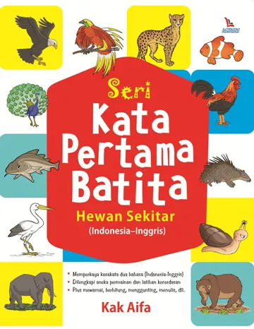 Buku Seri Kata Pertama Batita; Hewan Sekitar (Indonesia-Inggris) oleh Kak Aifa