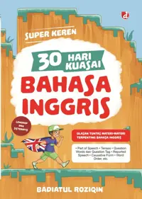 Super Keren 30 Hari Kuasai Bahasa Inggris; Ulasan Tuntas Materi-Materi Terpenting Bahasa Inggris — Badiatul Roziqin — sampul