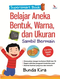 Supersmart Book Belajar Aneka Bentuk, Warna, & Ukuran Sambil Bermain — Bunda Kira — sampul