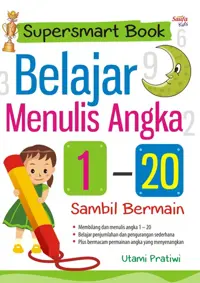 Supersmart Book Belajar Menulis Angka 1-20 Sambil Bermain — Utami Pratiwi — sampul