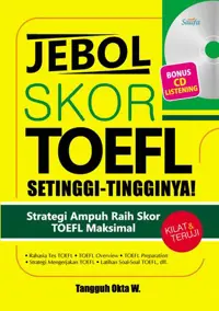 Jebol Skor TOEFL Setinggi-Tingginya! (Bonus CD) — Tangguh Okta W. — sampul