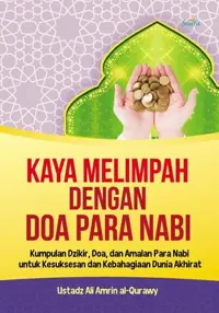 Kaya Melimpah Dengan Doa Para Nabi — Ustadz Ali Amrin al-Qurawy — sampul