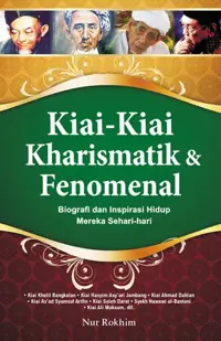 Kiai-Kiai Kharismatik dan Fenomenal — Nur Rokhim — sampul