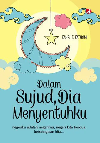 Buku Dalam sujud, Dia menyentuhku oleh Fahri F. Fathoni