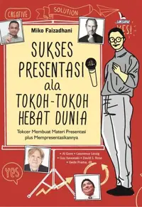 Sukses Presentasi ala Tokoh-Tokoh Hebat Dunia — Miko Faizadhani — sampul