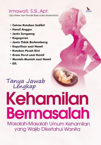 Buku Tanya Jawab Lengkap Kehamilan Bermasalah oleh Irmawati, S.Si.,Apt