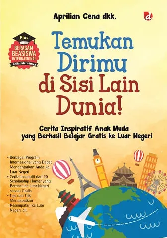 Buku Temukan Dirimu di Sisi Lain Dunia! oleh Aprilian Cena dkk.