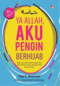 Ya Allah, Aku Pingin Berhijab — Oky E. Noorsari — sampul
