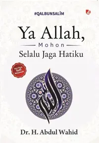 Ya Allah, Mohon Selalu Jaga Hatiku — M. Ag — sampul