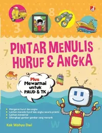 Pintar Menulis Huruf & Angka Plus Mewarnai untuk PAUD & TK — Kak Wahyu Dwi — sampul