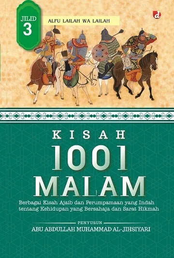 Buku Kisah 1001 Malam (Jilid 3) oleh Abu Abdullah Muhammad al-Jihsiyari