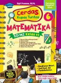 Cerdas Kupas Tuntas MATEMATIKA SD/MI Kelas VI — M.Pd. — sampul