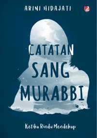 Catatan sang Murabbi — Arini Hidajati — sampul