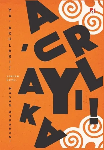 Buku Ya, Aku Lari! oleh Hasan Aspahani
