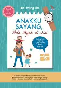 Anakku Sayang, Ada Ayah di Sini — Mas Tatang dkk — sampul