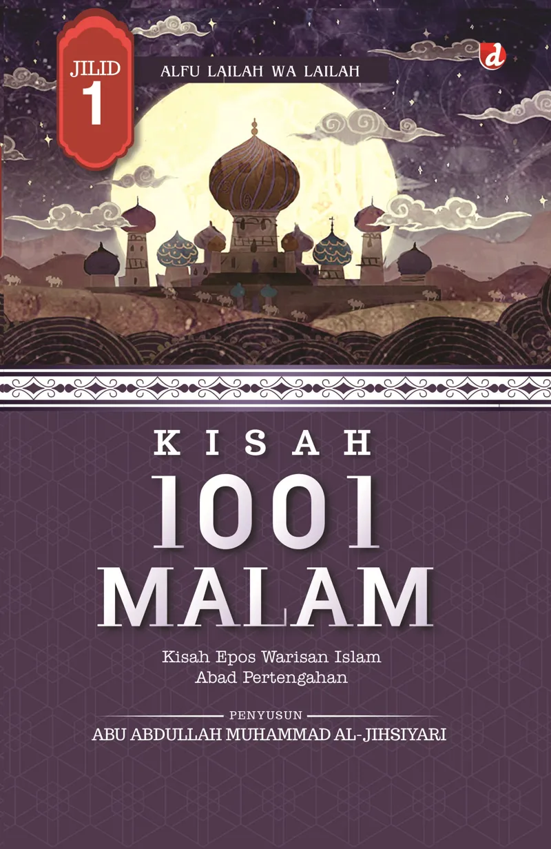 Buku Kisah 1001 Malam (Jilid 1) oleh Abu Abdullah Muhammad al-Jihsiyari