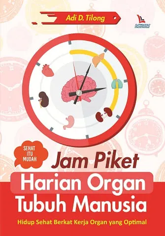 Buku Jam Piket Harian Organ Tubuh Manusia oleh Adi D. Tilong