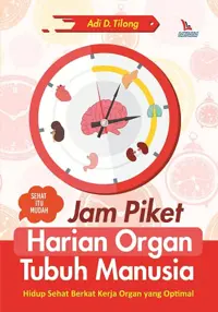 Jam Piket Harian Organ Tubuh Manusia — Adi D. Tilong — sampul
