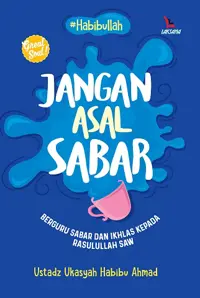 Jangan Asal Sabar — Ustadz Ukasyah Habibu Ahmad — sampul
