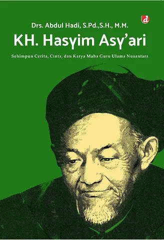 Buku K.H Hasyim Asy'ari oleh M.M., Drs. Abdul Hadi, S.Pd.,S.H.
