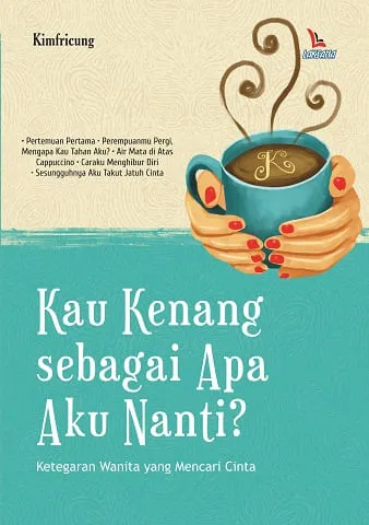 Buku Kau Kenang sebagai Apa Aku Nanti? oleh Kimfricung