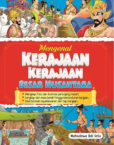 Buku Mengenal Kerajaan-Kerajaan Besar Nusantara oleh Mahadewa Adi Seta