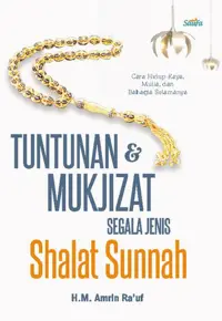 Tuntunan Dan Mukjizat Segala Jenis Shalat Sunnah — H.M Amrin Ra'uf — sampul