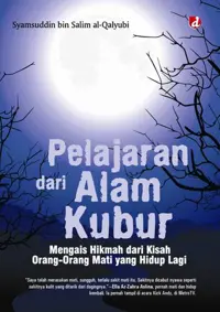 Pelajaran dari Alam Kubur; Mengais Hikmah dari Kisah Orang-Orang Mati yang Hidup Lagi — Syamsuddin bin Salim al Qalyubi — sampul