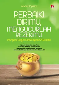 Perbaiki dirimu, mengucurlah rezekimu (man yattaqillaha yaj'al lahuu makhraja) Motivasi islam — Abdul Qosim — sampul