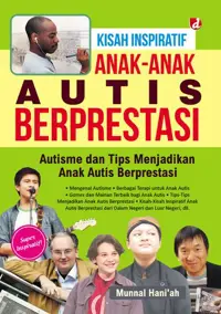 Kisah Inspiratif Anak-Anak Autis Berprestasi — Munnal Hani’ah — sampul