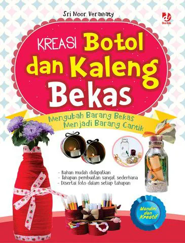 Buku Kreasi Botol dan Kaleng Bekas oleh Sri Noor Verawaty