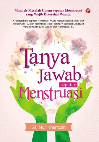 Buku Tanya Jawab Seputar Menstruasi oleh Siti Nur Khamzah