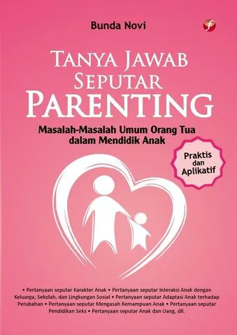 Buku Tanya Jawab Seputar Parenting oleh Bunda Novi