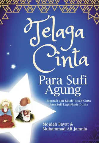Buku Telaga Cinta Para Sufi Agung oleh Mojdeh Bayat, Muhammad Ali Jamnia