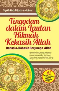 Tenggelam dalam Lautan Hikmah Kekasih Allah; — Syekh Abdul Qadir Jaelani — sampul