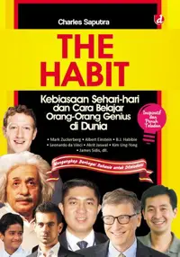 The Habit: Kebiasaan sehari-hari dan cara belajar orang2 genius di dunia waid — Charles Saputra — sampul