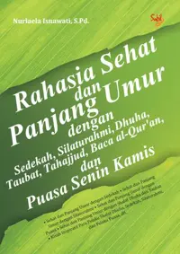 Rahasia Sehat Dan Panjang Umur Dengan Sedekah ,Silaturahmi, Dhuha,Taubat,Tahajjud,Baca Al-Quran,Dan Puasa Senin Kamis